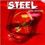 Audio-Cynicism - CD Audio di Steel