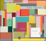 Karmic Episode - CD Audio di Roger Hanschel