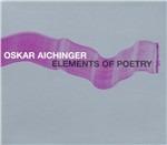 Elements of Poetry - CD Audio di Oskar Aichinger