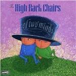 Of Two Minds - CD Audio di High Back Chairs