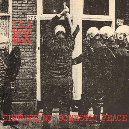 Disturbing Domestic Peace - Vinile LP di Ex