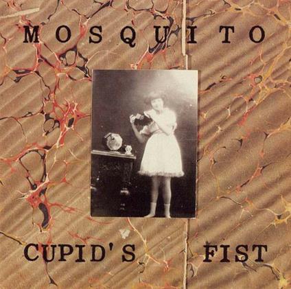Cupid's Fist - CD Audio di Mosquito