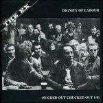 Dignity of Labour - CD Audio di Ex