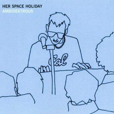 Ambidextrous - CD Audio di Her Space Holiday
