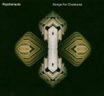 Songs for Creatures - CD Audio di Psychonauts