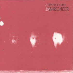 Stargazer - CD Audio di Brandi Ifgray