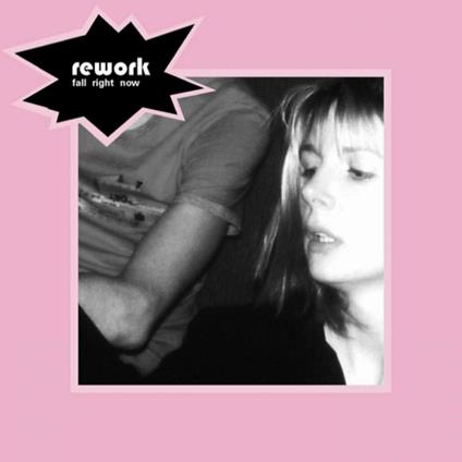 Fall Right Now - CD Audio di Rework