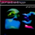 Phantom - CD Audio di Prototyp