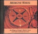 Medicine Wheel - CD Audio di Robert Gass