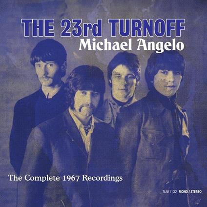 The Complete 1967 Recordings - CD Audio di 23rd Turnoff,Michael Angelo
