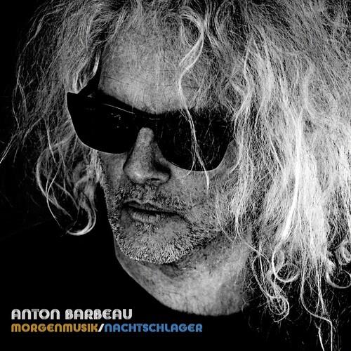 Morgenmusik-Nachtschlager - CD Audio di Anton Barbeau