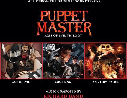 Puppet Master - Axis Of Evil Trilogy - CD Audio di Richard Band