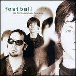 All the Pain Money Can Buy - CD Audio di Fastball