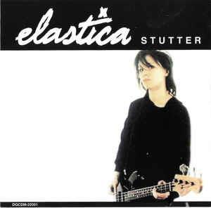 Stutter - CD Audio Singolo di Elastica