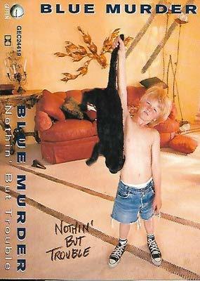 Nothin' But Trouble (Musicassetta) - Musicassetta di Blue Murder