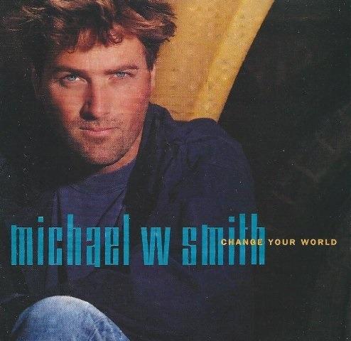 Change Your World - CD Audio di Michael W. Smith