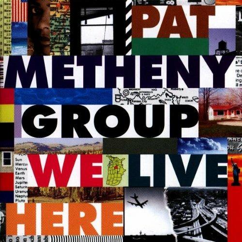 We Live Here - CD Audio di Pat Metheny