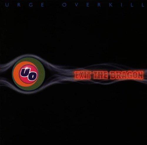 Exit the Dragon - CD Audio di Urge Overkill