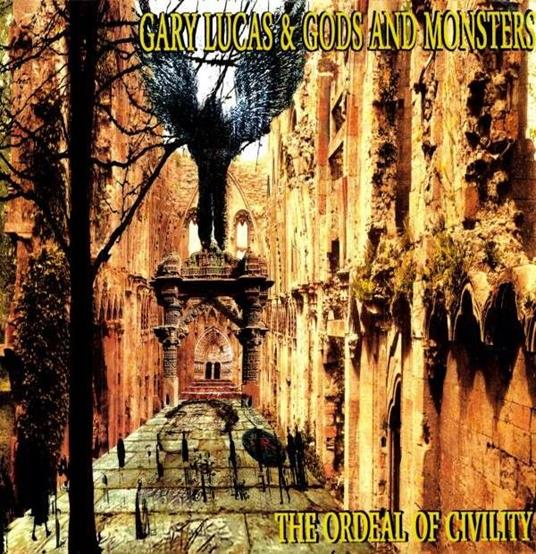 The Ordeal of Civility - Vinile LP di Gary Lucas