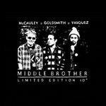 Middle Brother (Limited Edition) - Vinile 10'' di Middle Brother