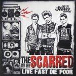 Live Fast, Die Poor - CD Audio di Scarred