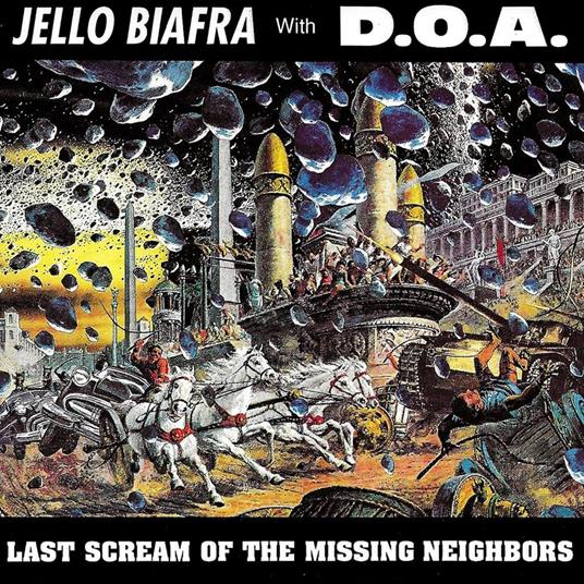Last Scream of the Missing Neighbors - CD Audio di Jello Biafra