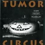 Tumor Circus - Vinile LP di Tumor Circus