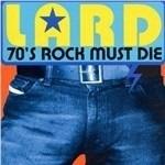 70's Rock Must Die - Vinile LP di Lard