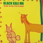 You Ride the Pony (I'll Be the Bunny) - Vinile LP di Black Kalima
