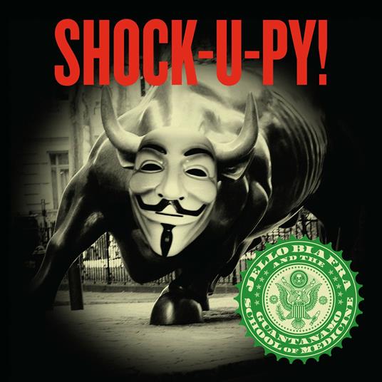 Shock-U-Py! - Vinile LP di Jello Biafra,Guantanamo School of Medicine