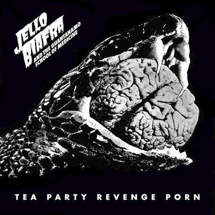 Tea Party Revenge Porn - CD Audio di Jello Biafra