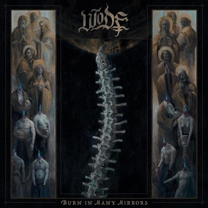 Burn in Many Mirrors - CD Audio di Wode