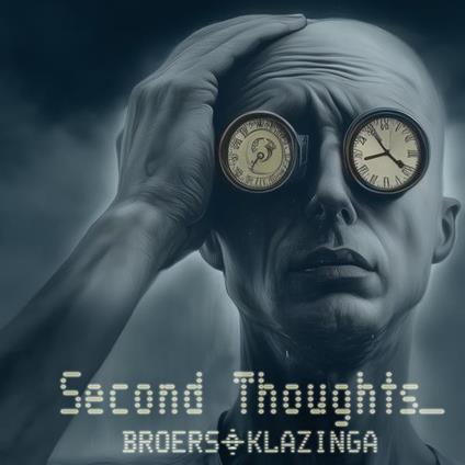 Second Thoughts - CD Audio di Broers & Klazinga