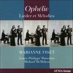 Ophelie - CD Audio di Marianne Fiset