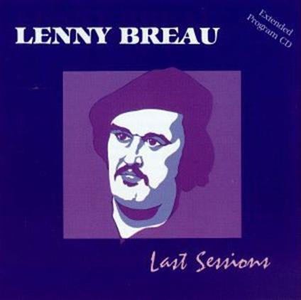 Last Sessions - CD Audio di Lenny Breau
