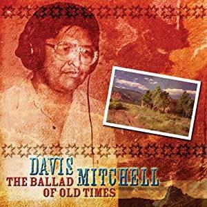 Ballad of Old Times - CD Audio di Davis Mitchell