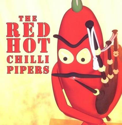 Red Hot Chilli Pipers - CD Audio di Red Hot Chilli Pipers