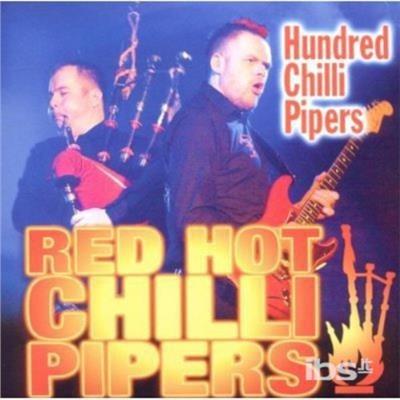Hundred Chilli Pipers - CD Audio di Red Hot Chilli Pipers