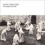 The Unnatural World - Vinile LP di Have a Nice Life