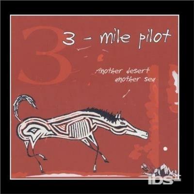 Another Desert, Another S - CD Audio di Three Mile Pilot