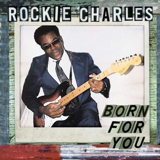 Born for You - CD Audio di Rockie Charles