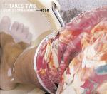 It Takes Two - CD Audio di Bart Schneemann