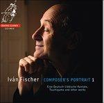 Composer's Portrait vol.1 - CD Audio di Ivan Fischer