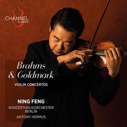 Violin Concertos - CD Audio di Johannes Brahms,Karl Goldmark,Ning Feng