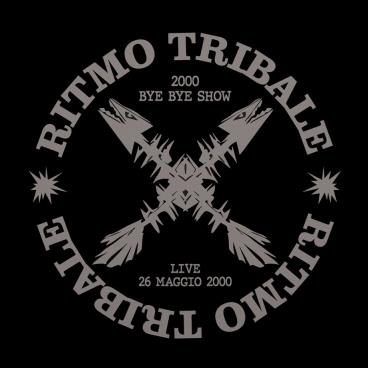 2000 Bye Bye Show - Vinile LP di Ritmo Tribale
