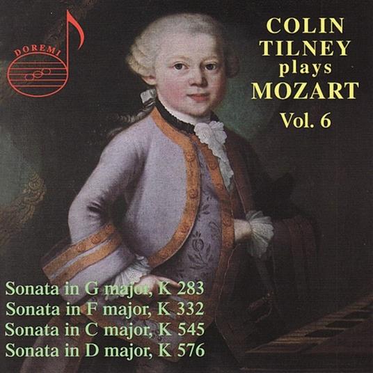 Plays Mozart vol.6. Sonata - CD Audio di Wolfgang Amadeus Mozart,Colin Tilney