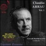 Claudio Arrau vol.1. Concerti per pianoforte n.1, n.2 / Sonate per pianoforte n.13, n.26 - CD Audio di Ludwig van Beethoven,Johannes Brahms,Claudio Arrau