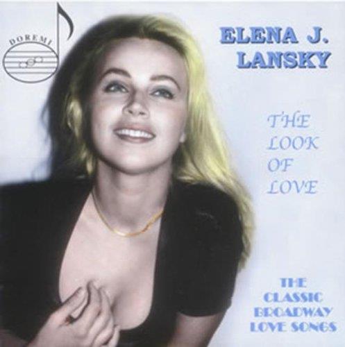 Elena J. Lansky - The Look of Love: The Classic Broadway Love Songs - CD Audio