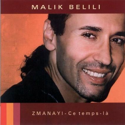 Zmanayi-ce temps-la - CD Audio di Malik Belili