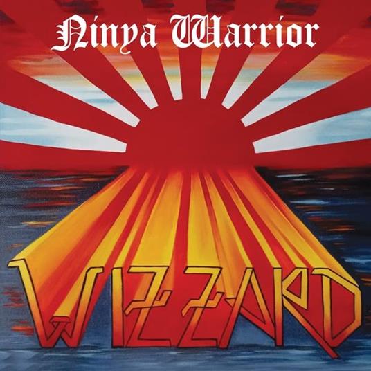Ninya Warrior - The Anthology - CD Audio di Wizzard